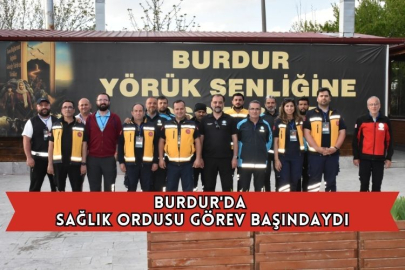 Burdur'da Sağlık Ordusu Görev Başındaydı