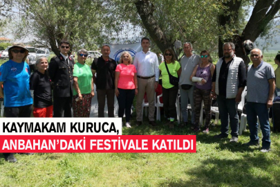 Kaymakam Kuruca, Anbahan’daki Festivale Katıldı