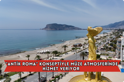 "Antik Roma" Konseptiyle Müze Atmosferinde Hizmet Veriyor