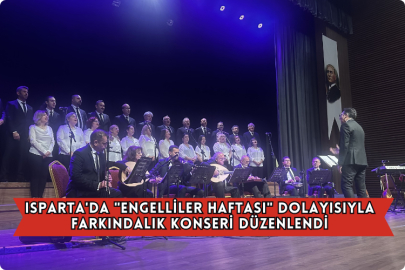 Isparta'da "Engelliler Haftası" Dolayısıyla Farkındalık Konseri Düzenlendi