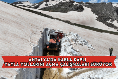 Antalya'da Karla Kaplı Yayla Yollarını Açma Çalışmaları Sürüyor