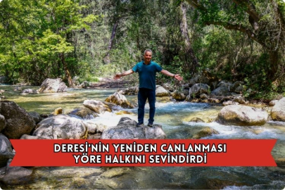  Deresi'nin Yeniden Canlanması Yöre Halkını Sevindirdi