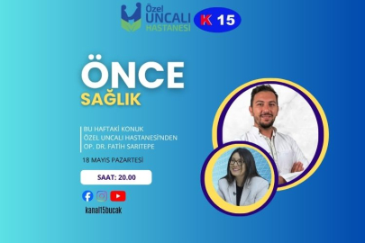 “Önce Sağlık” Programı Pazartesi Akşamı Kanal 15’te