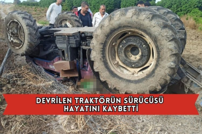 Devrilen Traktörün Sürücüsü Hayatını Kaybetti