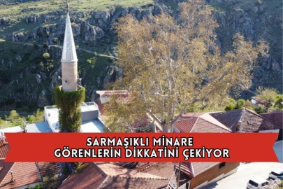 Sarmaşıklı Minare Görenlerin Dikkatini Çekiyor