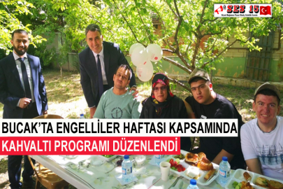 Bucak’ta Engelliler Haftası Kapsamında Kahvaltı Programı Düzenlendi