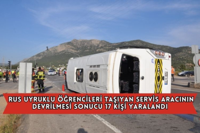 Rus Uyruklu Öğrencileri Taşıyan Servis Aracının Devrilmesi Sonucu 17 Kişi Yaralandı