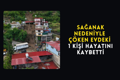 Sağanak Nedeniyle Çöken Evdeki 1 Kişi Hayatını Kaybetti