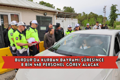 Burdur'da Kurban Bayramı Süresince 8 Bin 448 Personel Görev Alacak