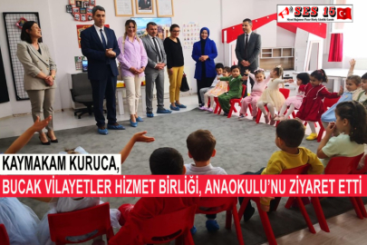 Kaymakam Kuruca, Bucak Vilayetler Hizmet Birliği, Anaokulu’nu Ziyaret Etti