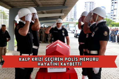 Kalp Krizi Geçiren Polis Memuru Hayatını Kaybetti