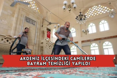 Akdeniz İlçesindeki Camilerde Bayram Temizliği Yapıldı