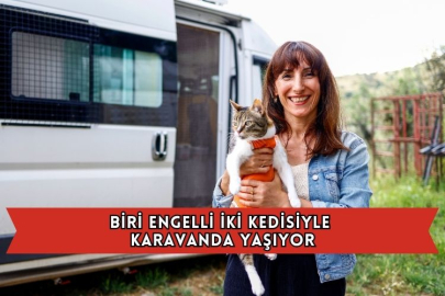 Biri Engelli İki Kedisiyle Karavanda Yaşıyor