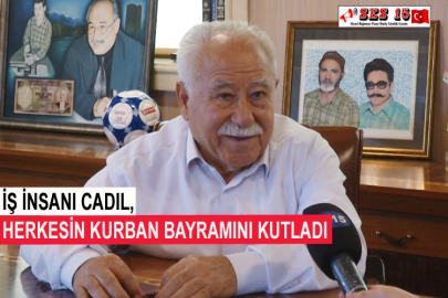 İş İnsanı Cadıl, Herkesin Kurban Bayramını Kutladı