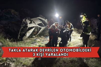 Takla Atarak Devrilen Otomobildeki 3 Kişi Yaralandı