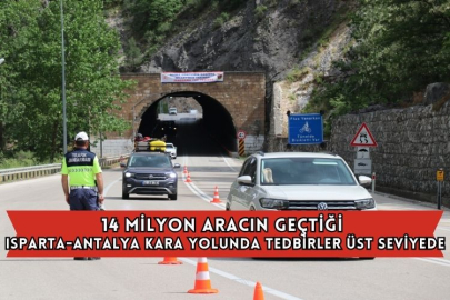 Yılda 14 Milyon Aracın Geçtiği Isparta-Antalya Kara Yolunda Tedbirler Üst Seviyede