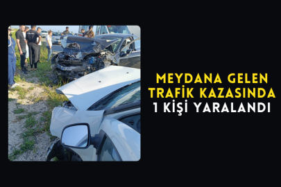 Meydana Gelen Trafik Kazasında 1 Kişi Yaralandı