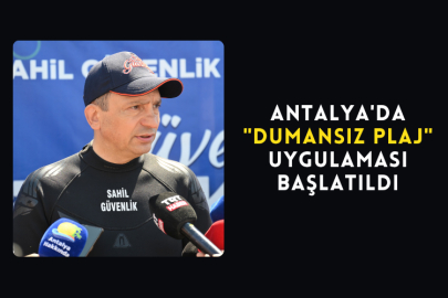 Antalya'da "Dumansız Plaj" Uygulaması Başlatıldı