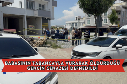 Babasının Tabancayla Vurarak Öldürdüğü Gencin Cenazesi Defnedildi