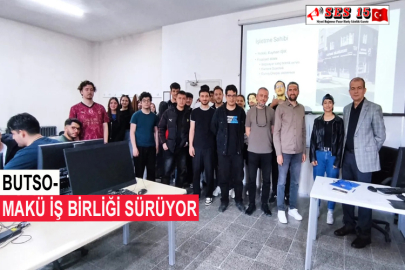 BUTSO- MAKÜ İŞ Birliği Sürüyor