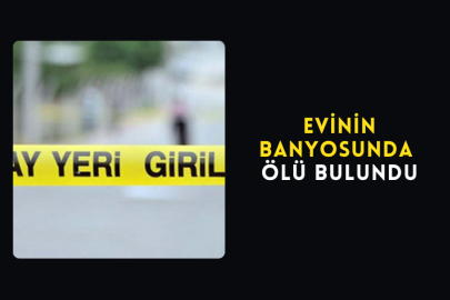 Evinin Banyosunda Ölü Bulundu