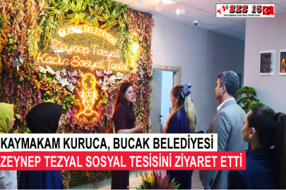 Kaymakam Kuruca, Bucak Belediyesi Zeynep Tezyal Sosyal Tesisini Ziyaret Etti