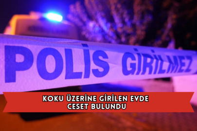 Koku Üzerine Girilen Evde Ceset Bulundu