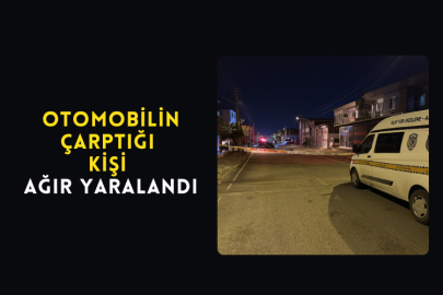 Otomobilin Çarptığı Kişi Ağır Yaralandı