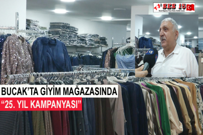 Bucak’ta Giyim Mağazasında “25. Yıl Kampanyası”