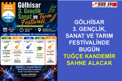 Gölhisar 3. Gençlik, Sanat Ve Tarım Festivalinde Bugün Tuğçe Kandemir Sahne Alacak