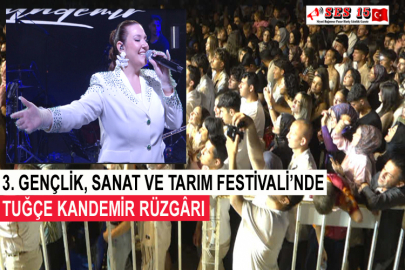 3. Gençlik, Sanat Ve Tarım Festivali’nde Tuğçe Kandemir Rüzgârı