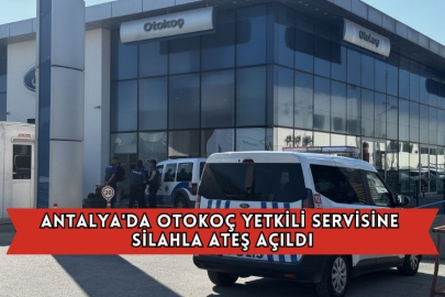 Antalya'da Otokoç Yetkili Servisine Silahla Ateş Açıldı