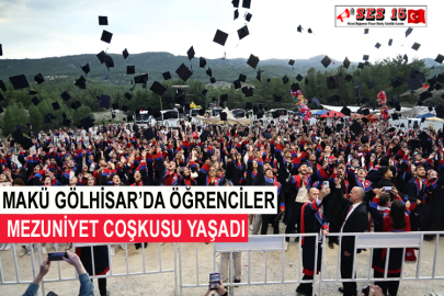 MAKÜ Gölhisar’da Öğrenciler Mezuniyet Coşkusu Yaşadı