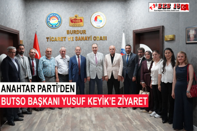 Anahtar Parti’den BUTSO Başkanı Yusuf Keyik’e Ziyaret