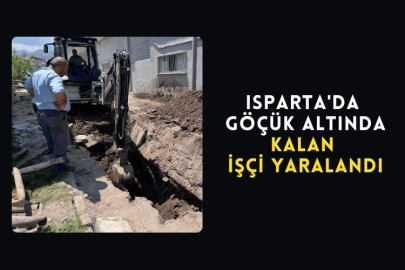 Isparta'da Göçük Altında Kalan İşçi Yaralandı