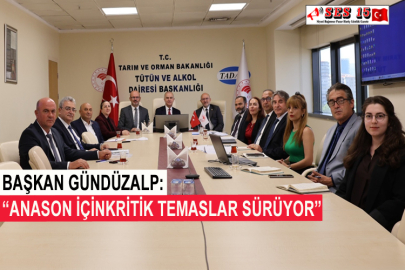 Başkan Gündüzalp: “Anason İçin Kritik Temaslar Sürüyor”
