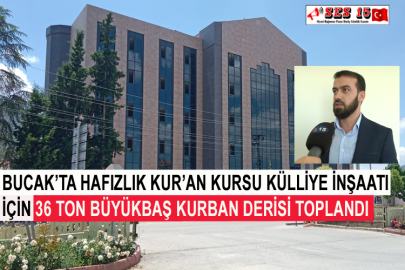 Bucak’ta Hafızlık Kur’an Kursu Külliye İnşaatı İçin 36 Ton Büyükbaş Kurban Derisi Toplandı