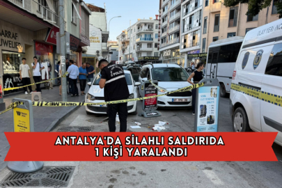 Antalya'da Silahlı Saldırıda 1 Kişi Yaralandı