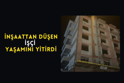 İnşaattan Düşen İşçi Yaşamını Yitirdi