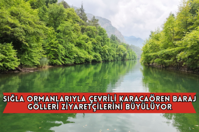 Sığla Ormanlarıyla Çevrili Karacaören Baraj Gölleri Ziyaretçilerini Büyülüyor