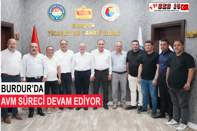Burdur’da AVM Süreci Devam Ediyor