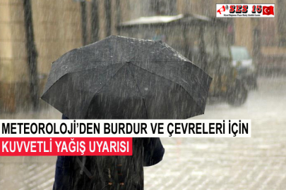 Meteoroloji’den Burdur Ve Çevreleri İçin Kuvvetli Yağış Uyarısı