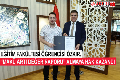 Eğitim Fakültesi Öğrencisi Özkır, “MAKÜ Artı Değer Raporu” Almaya Hak Kazandı