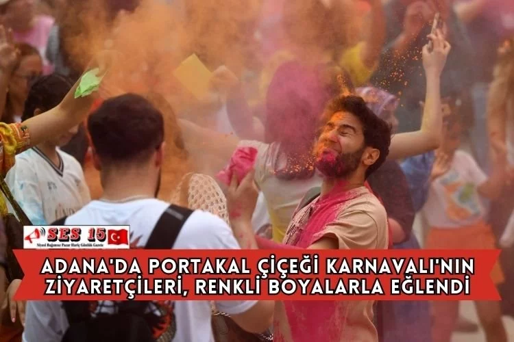 Adana'da Portakal Çiçeği Karnavalı'nın Ziyaretçileri, Renkli Boyalarla Eğlendi