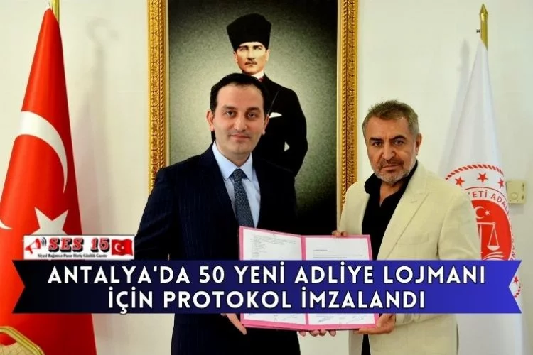 Antalya'da 50 yeni adliye lojmanı için protokol imzalandı