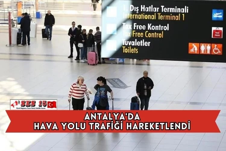 Antalya'da Hava Yolu Trafiği Hareketlendi