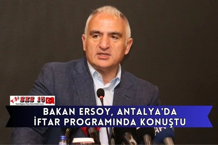 Bakan Ersoy, Antalya'da iftar programında konuştu