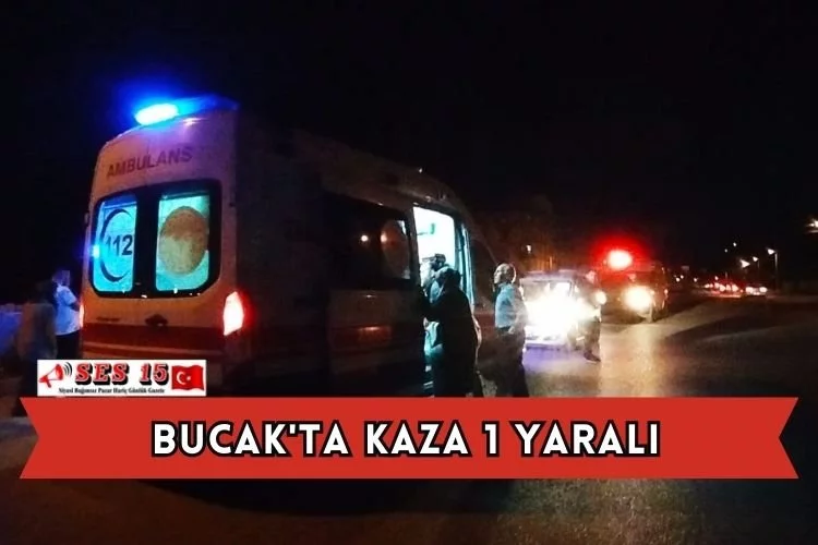 Bucak'ta Kaza 1 Yaralı