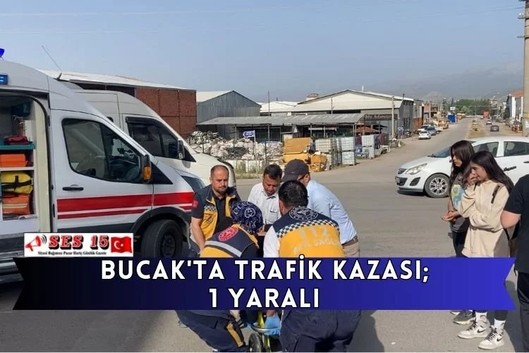 Bucak'ta Trafik Kazası; 1 Yaralı