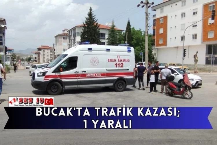 Bucak'ta Trafik Kazası; 1 Yaralı